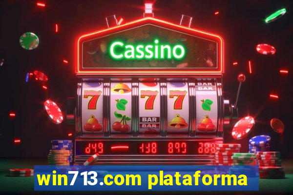 win713.com plataforma